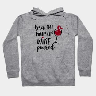 Bra off hair up wine poured Hoodie